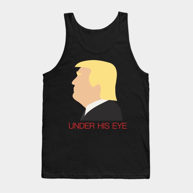 Donald Trump - Under his eye Tank Top by valentinahramov